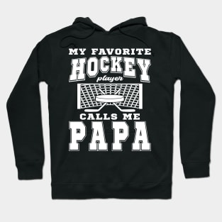 My Favorite Hockey Player Papa Fathers Day Text Hoodie